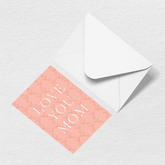 Love You Mom Greeting Card