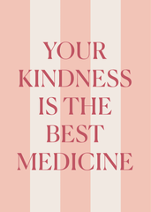 Kindness is Medicine Greeting Card